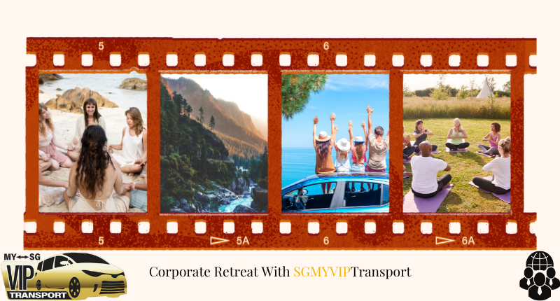 Enjoy Corporate Retreats With Sgmyviptransport The Best Vip Private Car Transport Service Provider In Malaysia And Singapore!