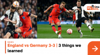 England Vs Germany 3-3 | 3 Things We Learned