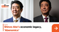 Shinzo Abe’s Economic Legacy, ‘Abenomics’